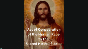 Act of Consecration of the Human Race to the Sacred Heart of Jesus